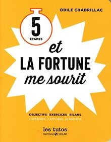 5 étapes et la fortune me sourit : objectifs, exercices,... | Buch | Zustand gut