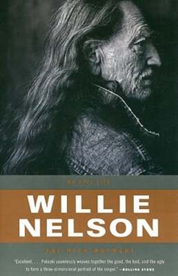 Willie Nelson: An Epic Life by Joe Nick Patoski: Used
