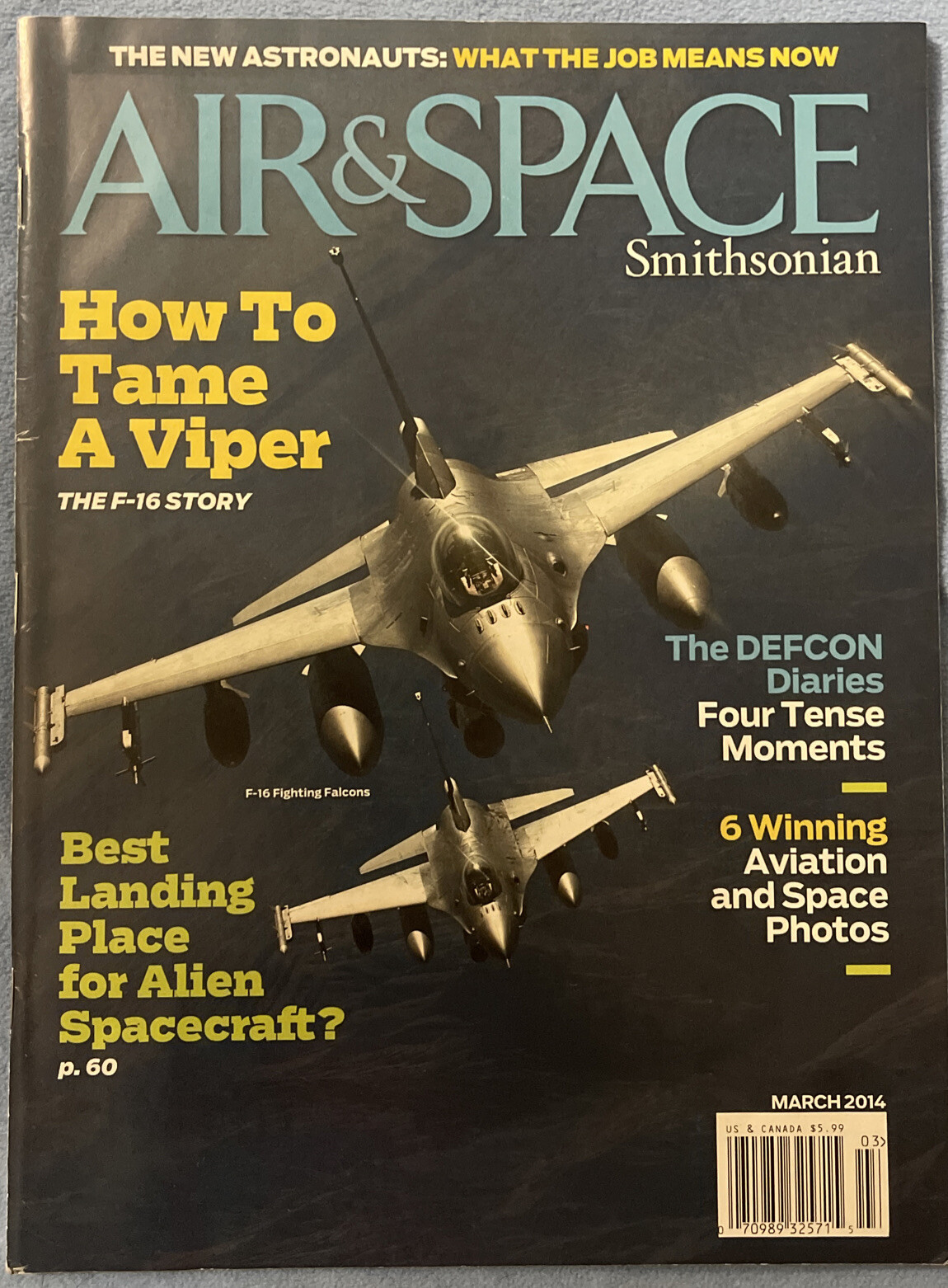Smithsonian Air & Space Magazine Mar 2014 - F-16 Falcons Story, DEFCON ...