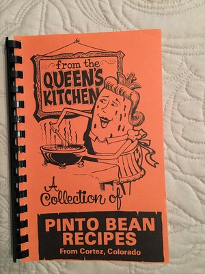 From the Queen's Kitchen: A Collection of Recipes From the Pinto Bean Cookin...