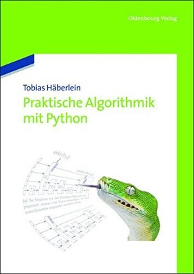 Praktische Algorithmik mit Python (German Edition) by Tobias Häberlein, Tobias