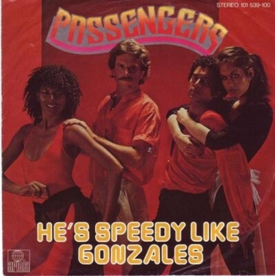 Passengers Hes Speedy Like Gonzales / Ill Be Standing Beside You NEAR MINT