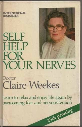 Self Help for Your Nerves - Hardcover By Weekes, Claire - VERY GOOD