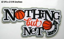 NOTHING BUT NET BASKETBALL TITLE SPORT premade paper piecing 3D die cut Rhonda