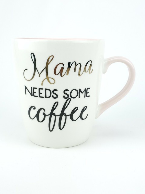 mama needs some coffee mug