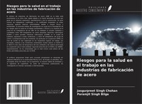 Riesgos Para La Salud En El Trabajo En Las Industrias De FabricacióN De Acero