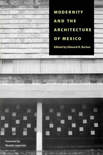 Modernity and the Architecture of Mexico Burian Legoretta Paperback
