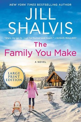 Jill Shalvis The Family You Make (Paperback) Sunrise Cove Series