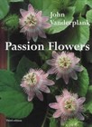 Passion Flowers By John Vanderplank. 9781899296125