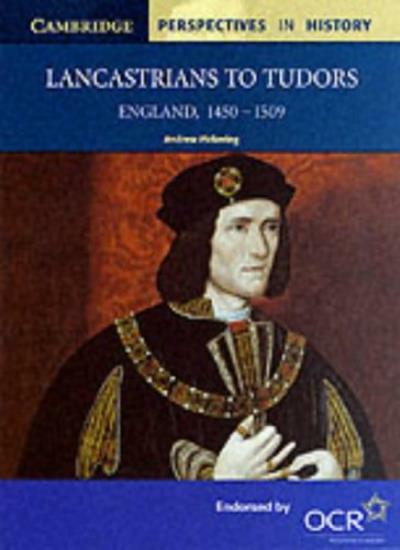 Lancastrians to Tudors: England 1450 -1509 (Cambridge Perspectives in History)-