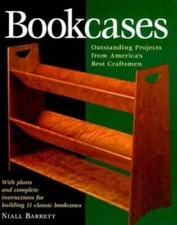 Bookcases: Eleven Outstanding Projects by Americas Best Craftsmen ( - VERY GOOD