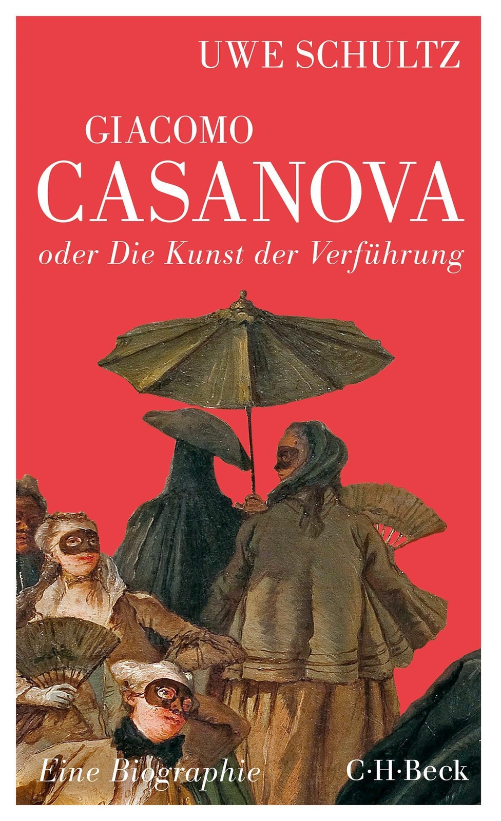 Thumbnail - Giacomo Casanova Oder Die Kunst Der Verführung Uwe Schultz