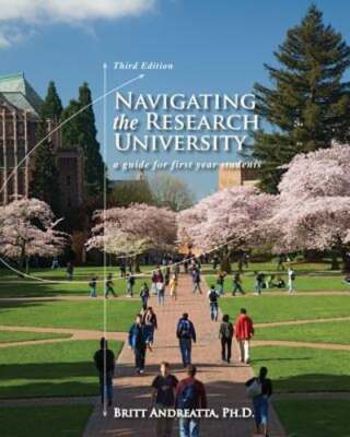 Navigating the Research University: A Guide for First-Year Students by Andreatta