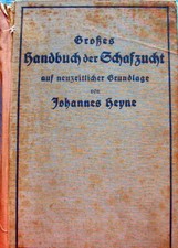 Großes Handbuch der Schafzucht auf neuzeitlicher Grundlage Johannes Heyne 1916