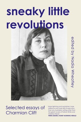 Charmian Clift | Sneaky Little Revolutions | Taschenbuch | Englisch (2022)