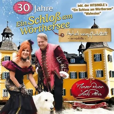 30 Jahre Ein Schloss am Wörthersee-Adel verpflic