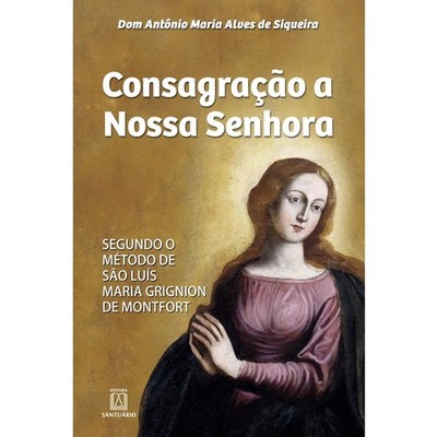 Consagracao a Nossa Senhora - paperback Siqueira