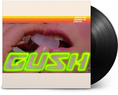 SMITH,KAITLYN AURELIA GUSH LP