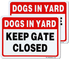 Keep Gate Closed, Dogs in Yard Sign 2 Pack, 10" x 7" .40 Rust Free Heavy Duty...