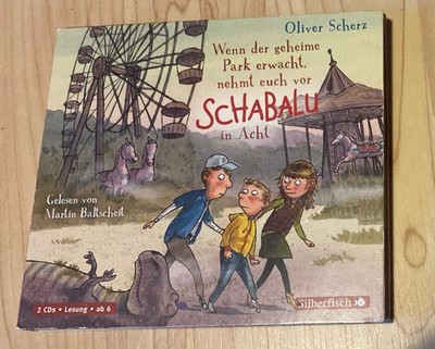 Wenn der geheime Park erwacht, nehmt euch vor Schabalu in Acht von Oliver Scherz
