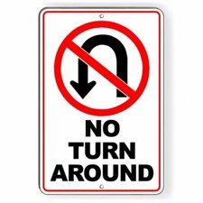 No Turn Around  Metal 8" x 12" Sign warning do not stop keep out STA003