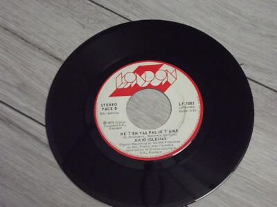 Julio Iglesias Ne t'en Vas Pas Je t'aime / Ce N'est rien qu'un Vinyl 7'' 45 RPM