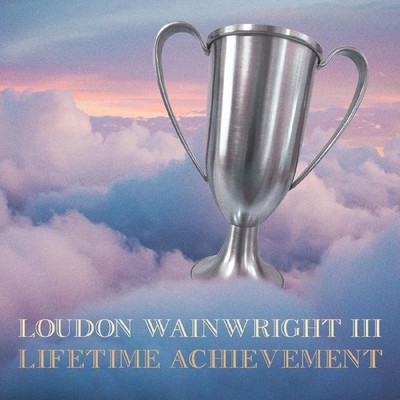 Loudon Wainwright III Lifetime Achievement (CD) (US IMPORT)