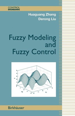 Derong Liu (u. a.) | Fuzzy Modeling and Fuzzy Control | Buch | Englisch (2006)