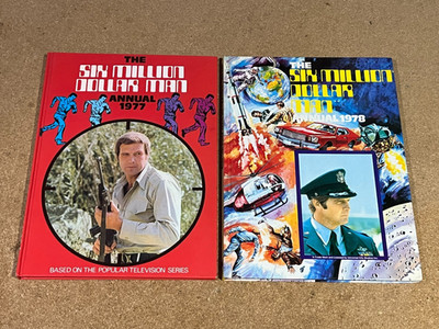 SIX MILLION DOLLAR MAN 1977 & 1978 ANNUALS - BOTH UNCLIPPED - FREE UK POSTAGE!!