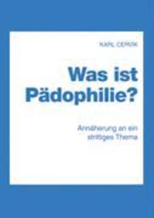 Thumbnail - Was Ist Pädophilie? Karl Cervik Taschenbuch Paperback 152 S. Deutsch