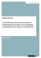 Umweltbewusstsein Und Geschlecht. Handlungsbereitschaft Und Nachhaltige...