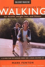 WALKING MAGAZINE THE COMPLETE GUIDE TO WALKING: FOR By Mark Fenton **BRAND NEW**