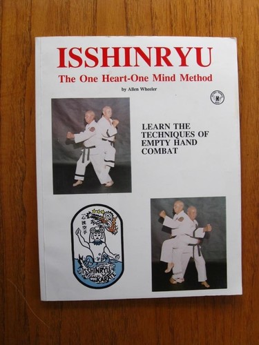 Isshinryu The One Heart-one Mind Method * Allen Wheeler Empty Hand Combat Karate