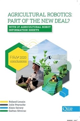 Agricultural robotics: part of the new deal ?: With 27 agricultural robot inform