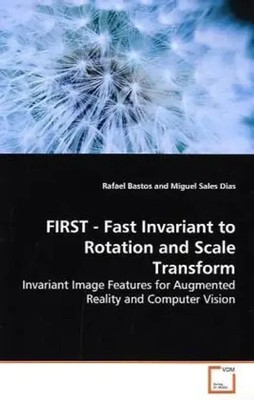 Rafael Bastos | FIRST - Fast Invariant to Rotation and Scale Transform | Buch
