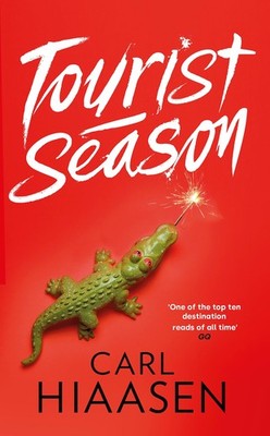 Tourist Season,Hiaasen, Carl Carl Hiaasen,