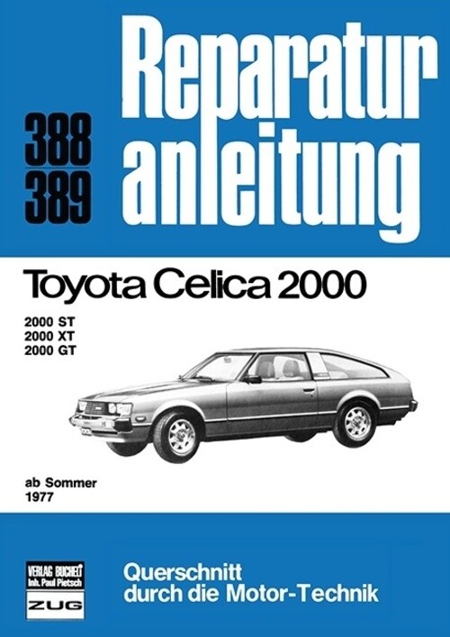 Thumbnail - Toyota Celica 2000 Ab Sommer 1977 Taschenbuch 166 S. Deutsch 2016