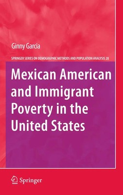 Ginny Garcia | Mexican American and Immigrant Poverty in the United States | xiv