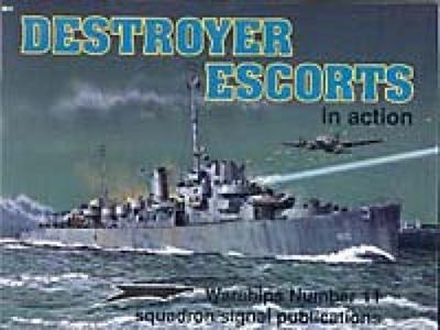 Destroyer Escorts in Action - Warships No. 11 - paperback, Al Adcock, 0897473787