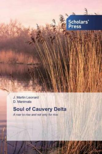 Soul Of Cauvery Delta A Roar To Rise And Not Only For Rice 5932