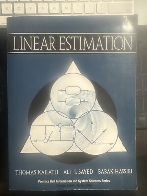 Linear Estimation by Thomas Kailath, Ali H. Sayed and Babak Hassibi