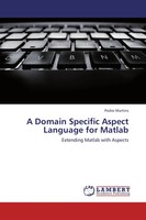 Pedro Martins | A Domain Specific Aspect Language For Matlab | Taschenbuch