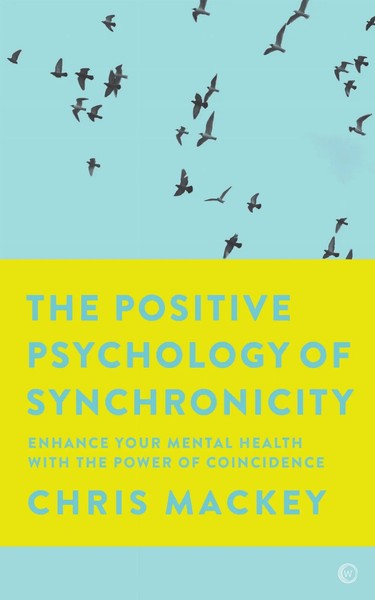 Chris Mackey | The Positive Psychology Of Synchronicity | Taschenbuch | Englisch-image