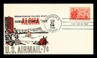 US COVER HAWAII STATEHOOD AIR MAIL FDC SCOTT C55 HAWAIIAN PHILATELIC SOCIETY