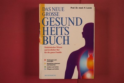 280877 Prof. Dr. med. H. Lucas DAS NEUE GROSSE GESUNDHEITSBUCH Bechtermünz