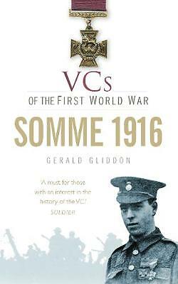 VCs of the First World War: Somme 1916 by Gerald Gliddon (Paperback, 2011)
