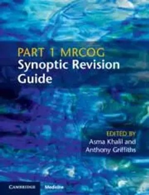 Part 1 MRCOG Synoptic Revision Guide | Anthony Griffiths (u. a.) | Englisch