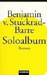 Soloalbum von Benjamin von Stuckrad-Barre | Buch | Zustand sehr gut