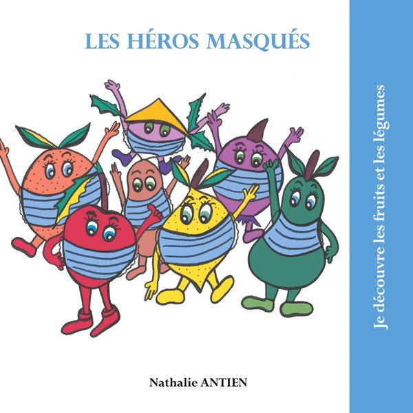 les HéRos MasquéS Nathalie Antien Taschenbuch Je découvre les Fruits Et LéGumes-image