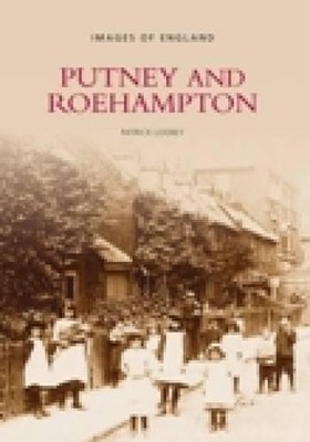 Putney and Roehampton - 9780752406329